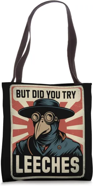 Funny Plague Doctor Meme But Did You Try Leeches Tote Bag