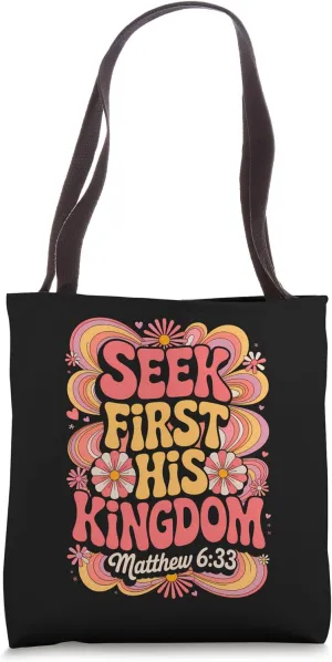 Seek First His Kingdom Matthew 6:33 Christian Bible Quote Tote Bag