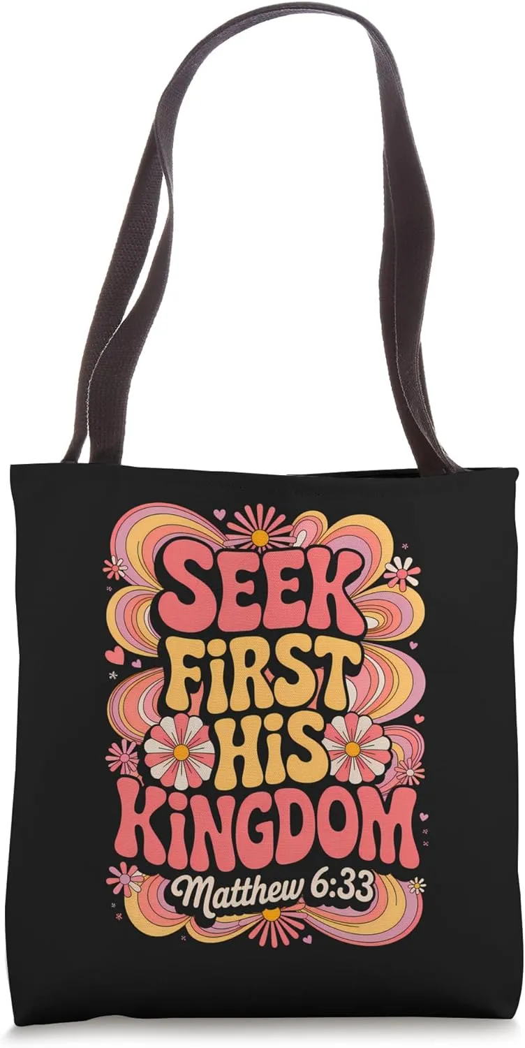 Seek First His Kingdom Matthew 6:33 Christian Bible Quote Tote Bag
