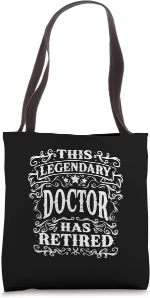 Vintage This Legendary Doctor Has Retired Tote Bag